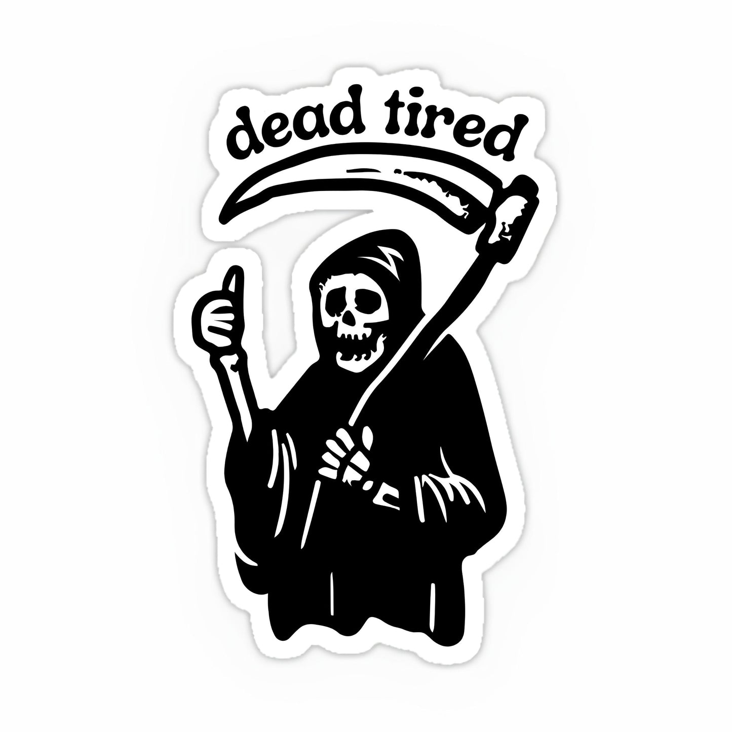 Dead tired sticker