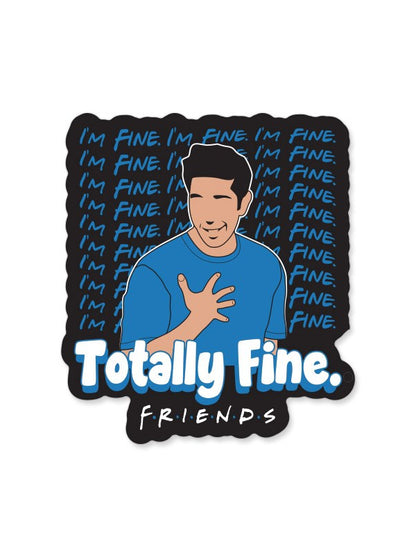 I'm Fine. - Friends Official Sticker