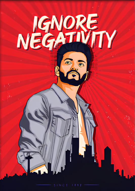 Ignore Negativity Poster