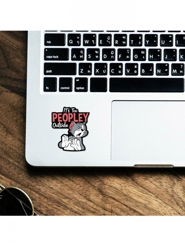 It's Too Peopley Outside - Tom & Jerry Official Sticker