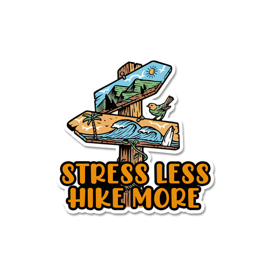 stress less hike more sticker