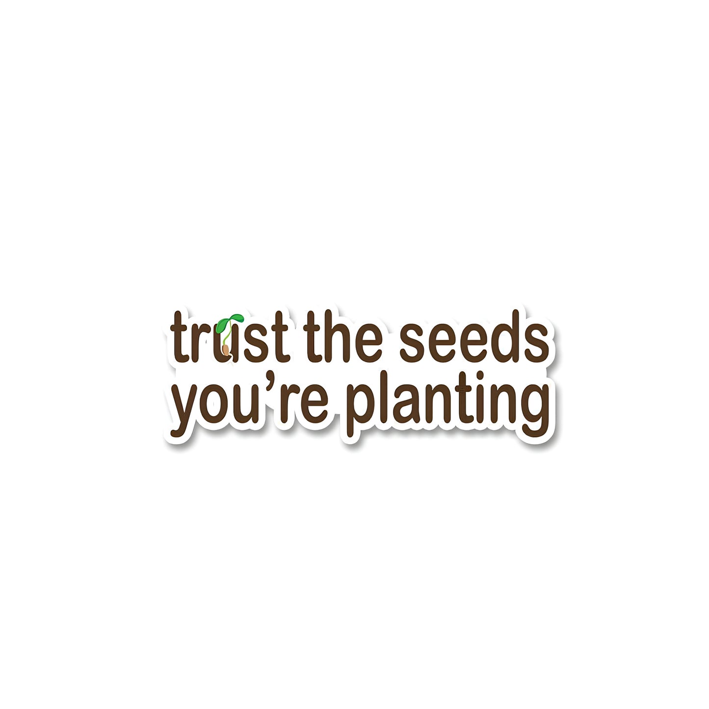 you are planting Sticker